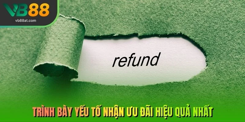 Trình bày yếu tố nhận ưu đãi hiệu quả nhất